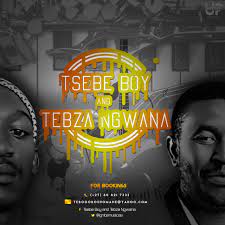 Tsebe boy and Tebza Ngwana